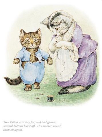 "Tom Kitten was very fat, and had grown" by Beatrix Potter