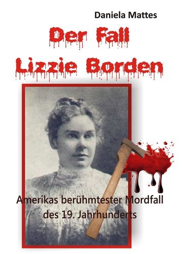 Mattes: Der Fall Lizzie Borden