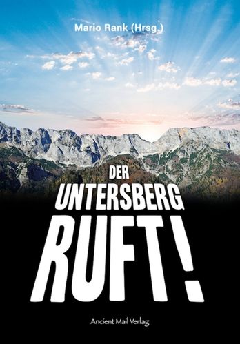 Rank (Hrsg.): Der Untersberg ruft!