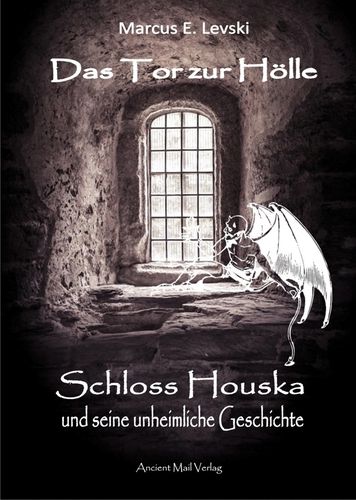 Levski: Das Tor zur Hölle - Schloss Houska und seine unheimliche Geschichte