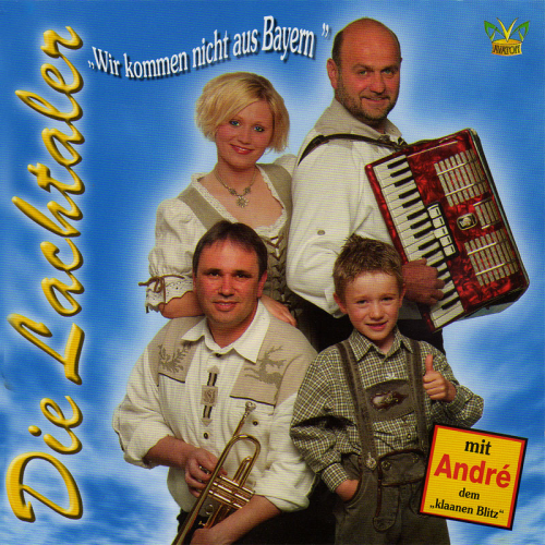 Die Lachtaler: Wir kommen nicht aus Bayern (CD)