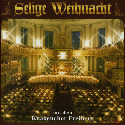 Knabenchor Freiberg: Selige Weihnacht (CD)