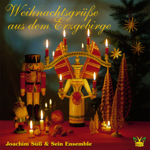 Joachim Süß & sein Ensemble: Weihnachtsgrüße aus dem Erzgebirge (CD)