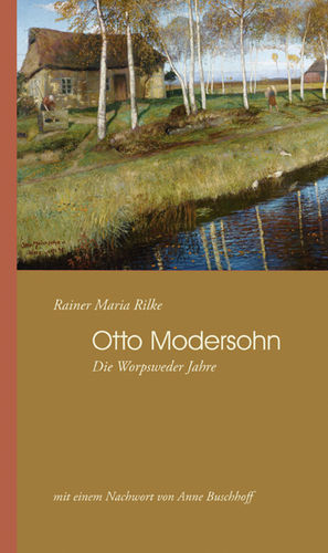 Rainer Maria Rilke: Otto Modersohn