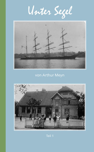 Arthur Meyn – Unter Segel 1
