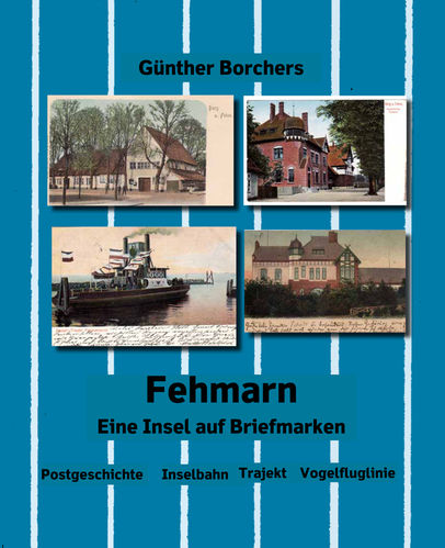Günther Borchers – Fehmarn – Eine Insel auf Briefmarken