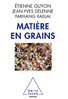 "MATIERES EN GRAINS" collectif par Farhang Radjai, Jean-Yves Delenne, Étienne Guyon - (Livre)