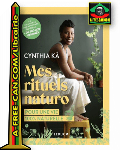 "MES RITUELS NATURO, Pour Une Vie 100% Naturelle" par Cynthia KA -  (Livre)